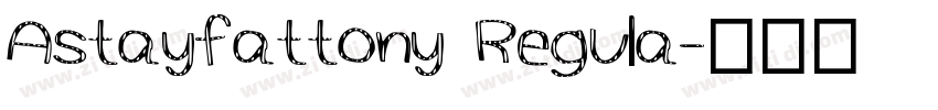 Astayfattony Regula字体转换
